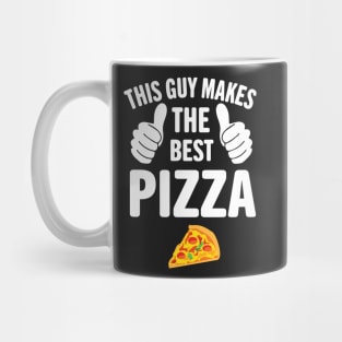 This Guy Makes The Best Pizza Pizza Party Mug